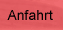 Anfahrt
